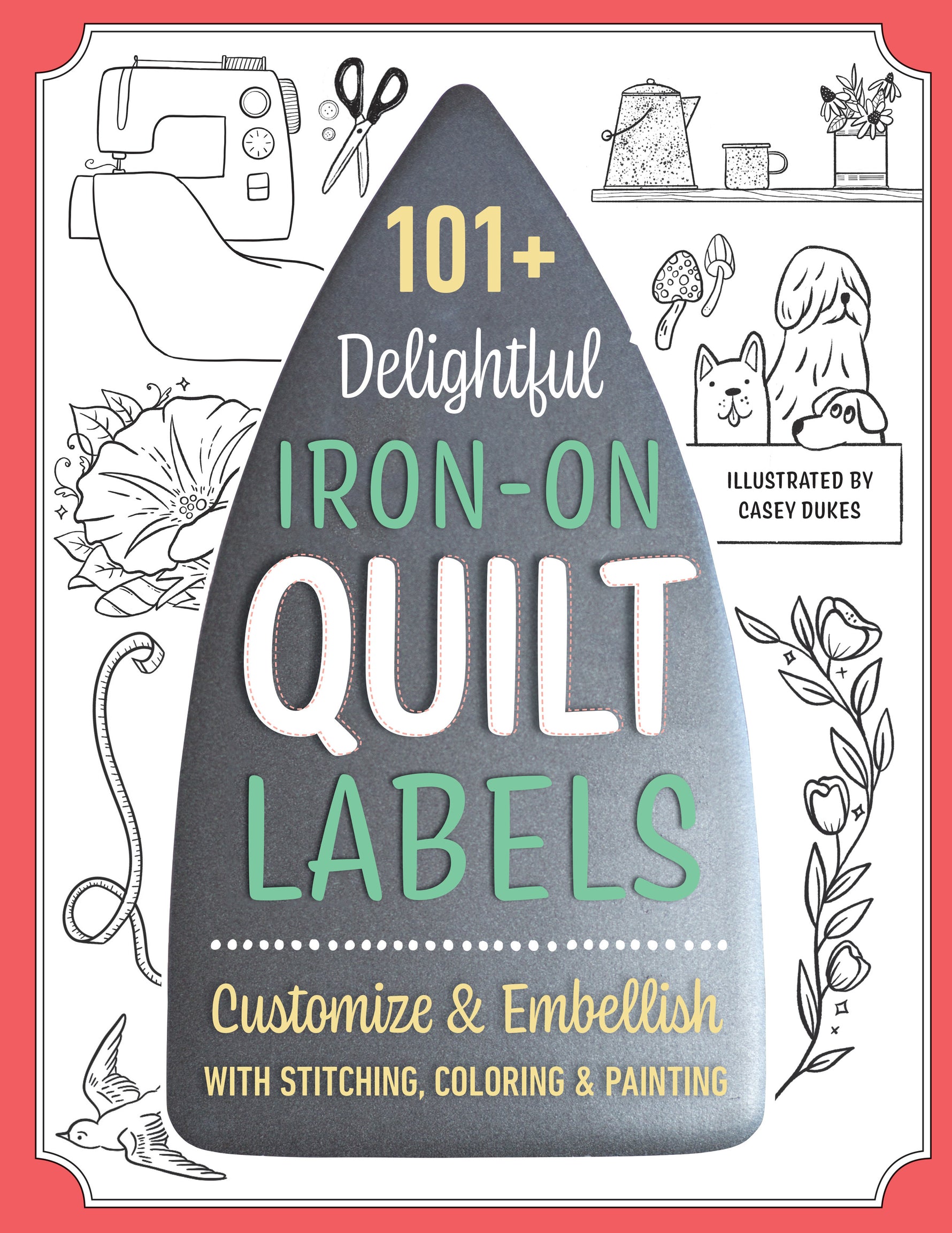 101 Delightful Iron-on Quilt Labels