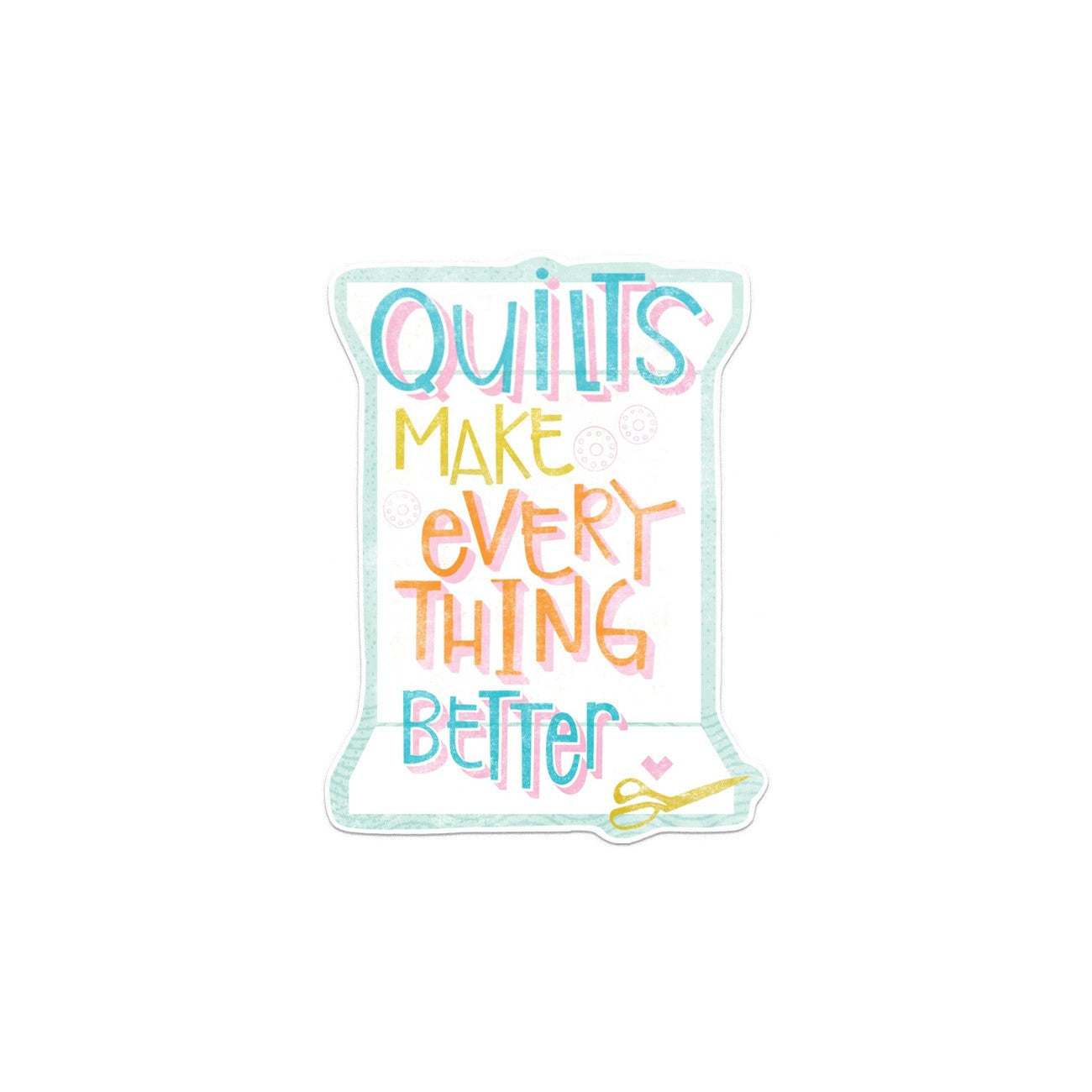 Quilts Make - Sticker