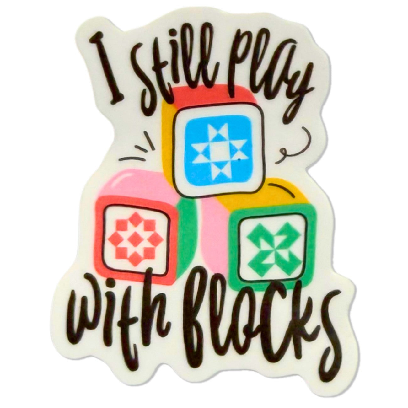 I Still Play with Blocks Sticker 4pk