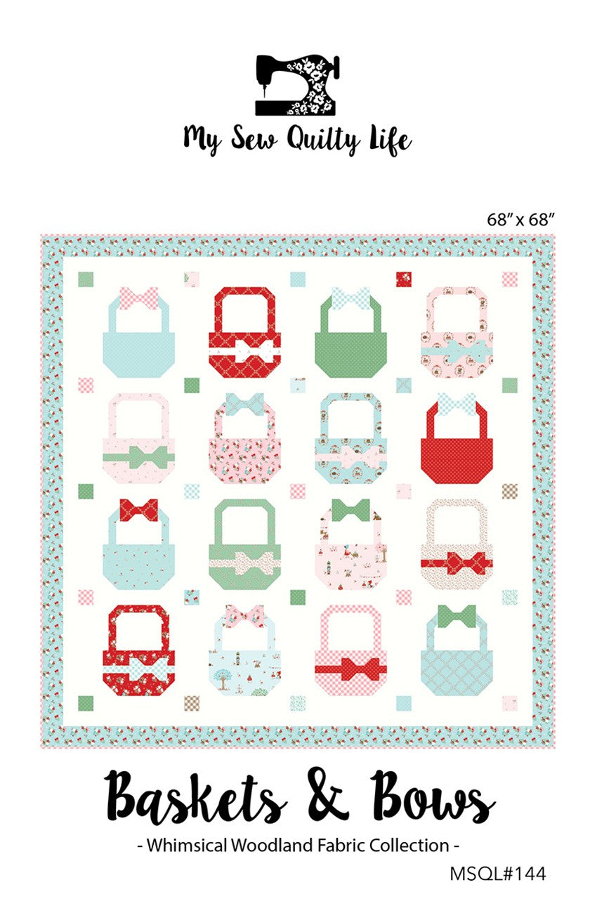 My Sew Quilty Life Baskets & Bows Quilt Pattern