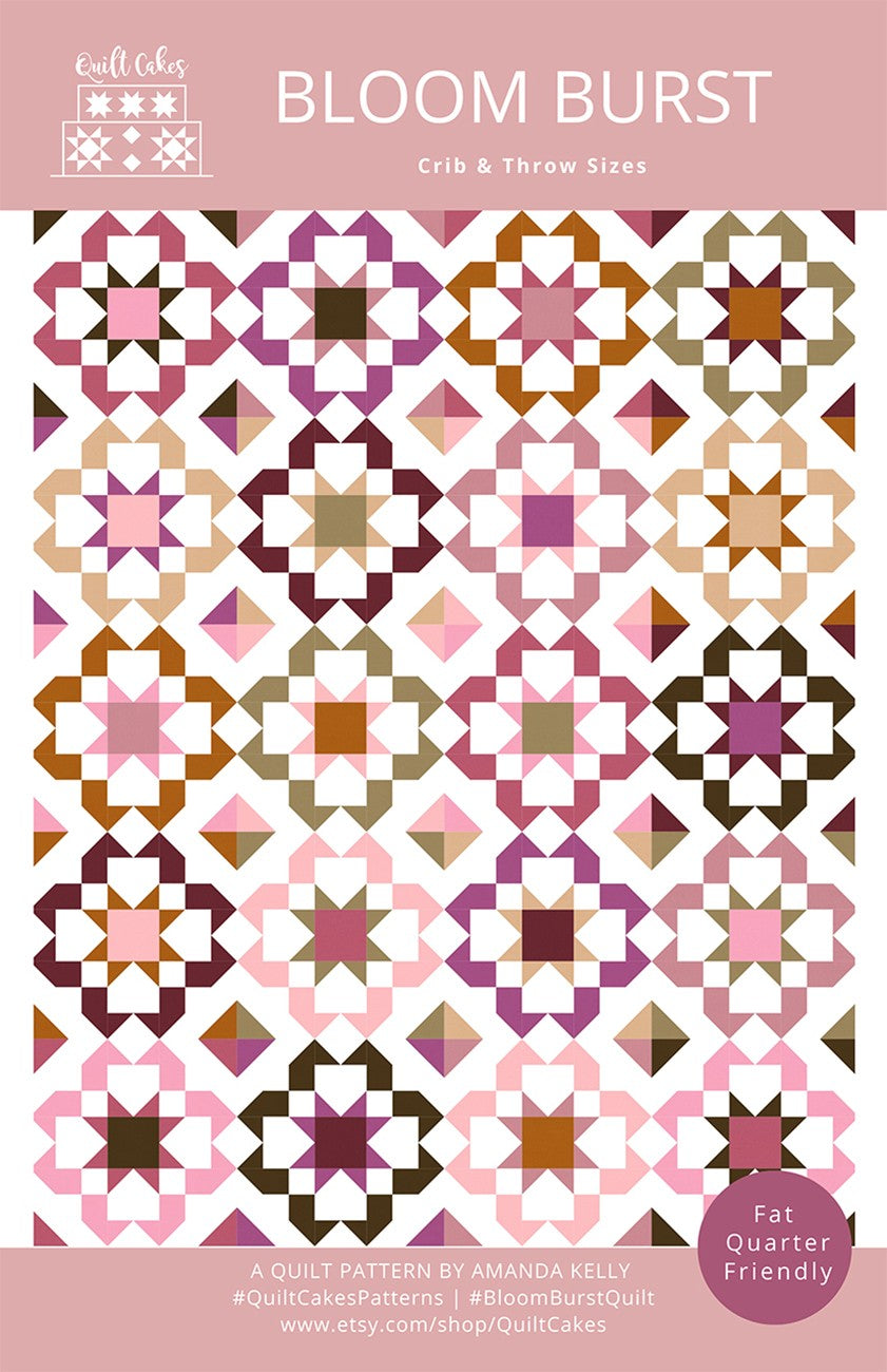 Quilt Cakes Bloom Burst Quilt Pattern