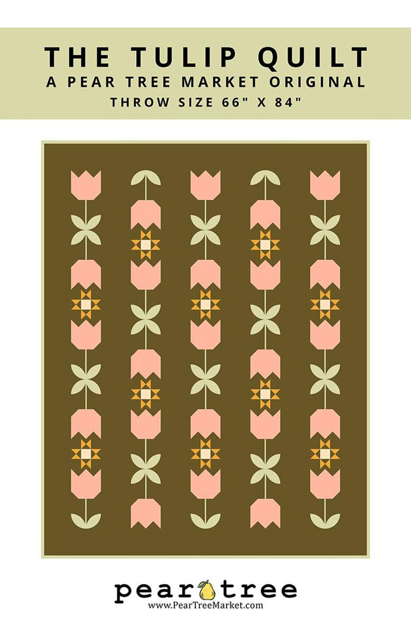Pear Tree Market The Tulip Quilt Pattern