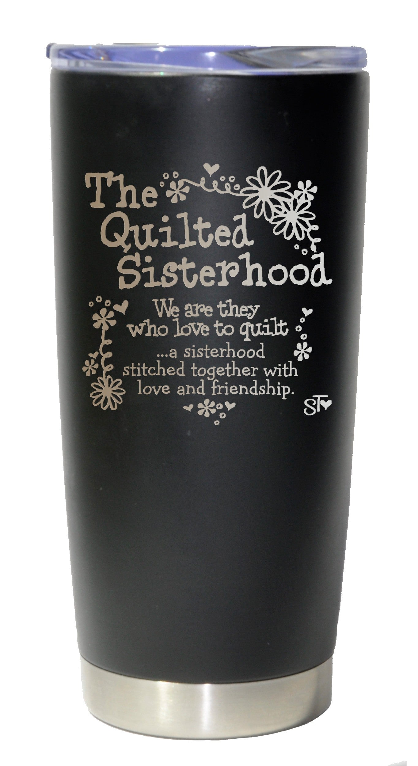 The Quilted Sisterhood They Who Love to Quilt Premium Tumbler